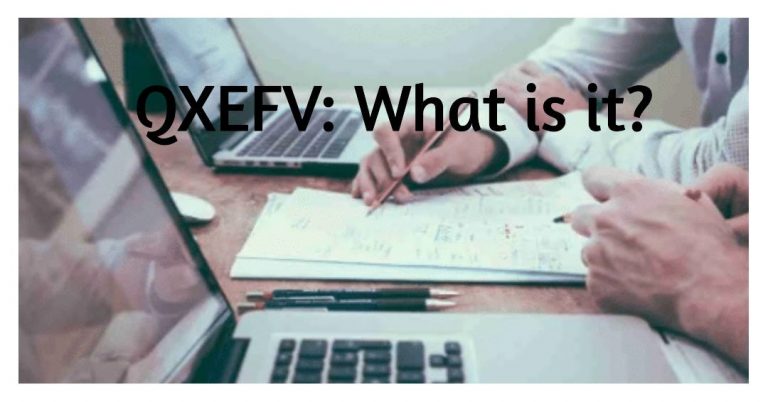 A Comprehensive Exploration of QXEFV in Industries, and Beyond