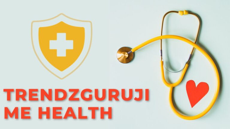 Trendzguruji.me Health: Your Gateway to Personalized