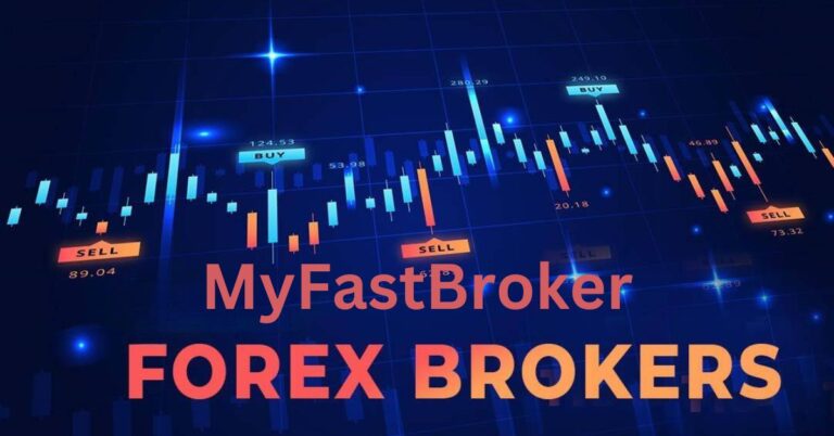 MyFastBroker Forex Brokers: Your Gateway to Seamless and Profitable Trading